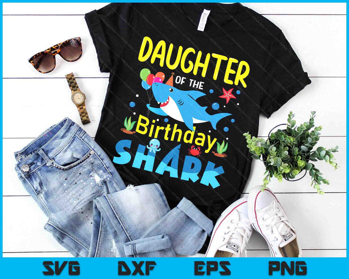 Daughter Birthday Kids Shark Party Matching Family SVG PNG Digital Printable Files