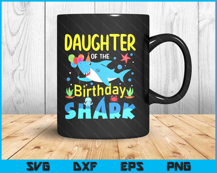 Daughter Birthday Kids Shark Party Matching Family SVG PNG Digital Printable Files