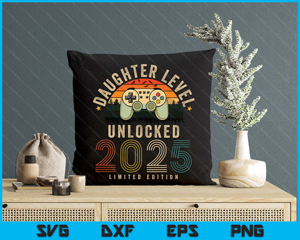 Daughter Level Unlocked 2025 Daughter Est 2025 Prompted To Daughter 2025 SVG PNG Digital Printable Files