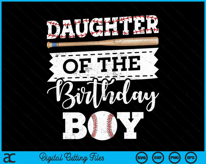 Daughter Of The Birthday Boy Baseball Baller SVG PNG Digital Cutting File