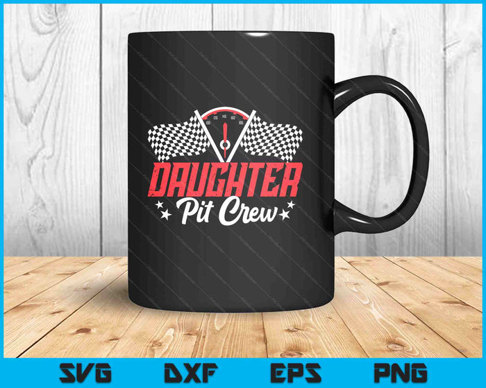 Daughter Pit Crew Birthday Party Race Car Lover Racing Family SVG PNG Digital Printable Files