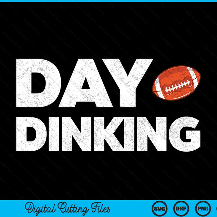 Day Dinking American Football Dink Women Men American Football SVG PNG Digital Cutting Files