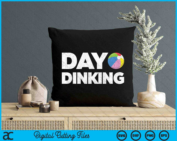 Day Dinking Beach Ball Dink Women Men Beach Ball SVG PNG Digital Cutting Files