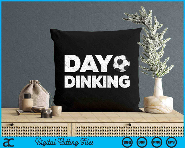 Day Dinking Football Dink Women Men Football SVG PNG Digital Cutting Files