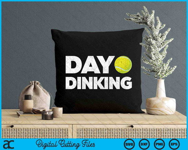 Day Dinking Tennis Dink Women Men Tennis SVG PNG Digital Cutting Files
