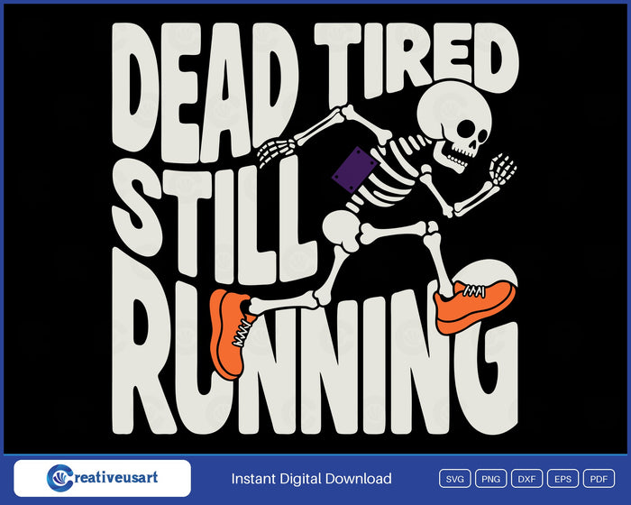 Dead Tired Still Running, a skeleton in orange trainers running through the lettering SVG design on a black background