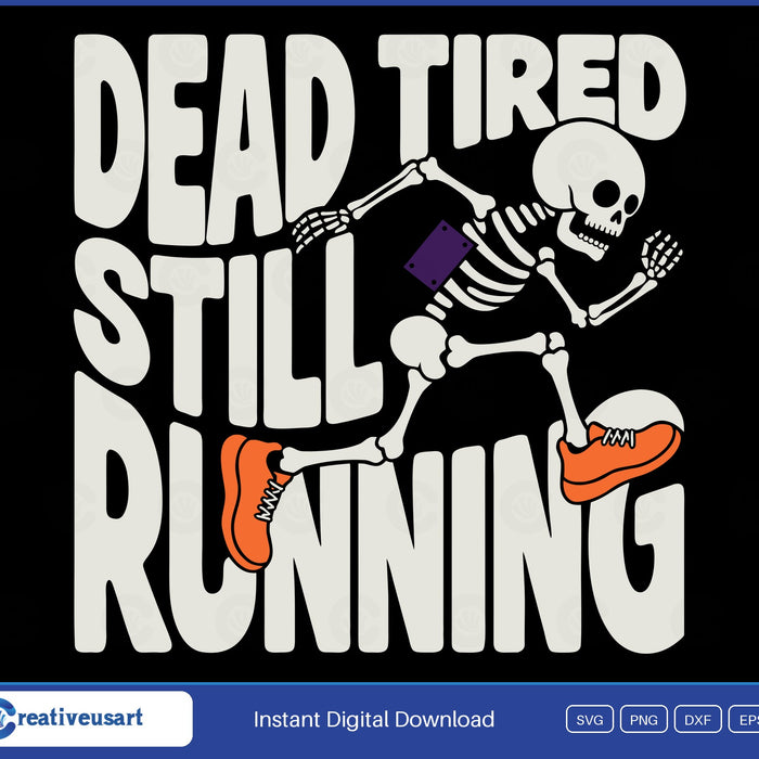 Dead Tired Still Running, a skeleton in orange trainers running through the lettering SVG design on a black background