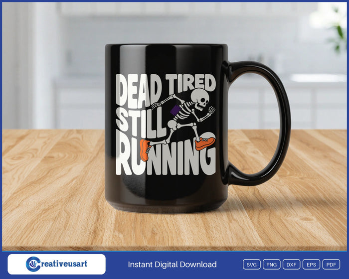 Dead Tired Still Running skeleton runner in orange trainers SVG design on a black coffee mug