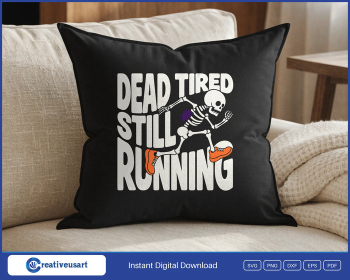 Dead Tired Still Running skeleton runner in orange trainers SVG design on a black throw pillow