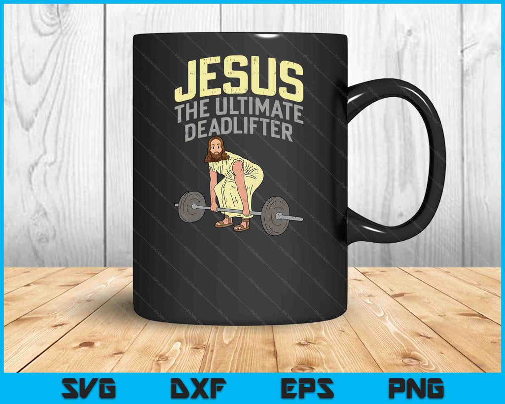 Deadlift Jesus I Christian Weightlifting Funny Workout Gym SVG Files ...