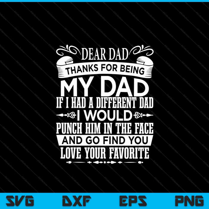 Dear dad Father's Day Christmas thanks for being my dad SVG cut file