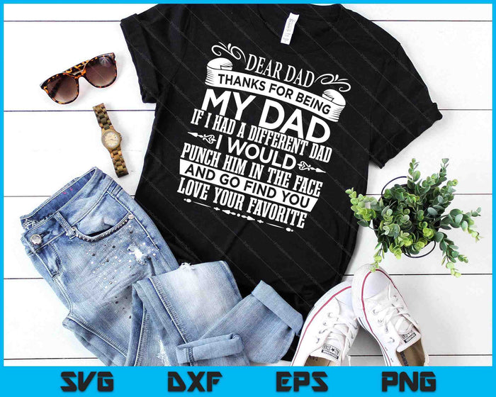 Dear Dad Father's Day Christmas Thanks For Being My Dad SVG PNG Digital Cutting Files