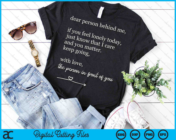 Dear Person Behind Me You Matter Keep Going With Love SVG PNG Digital Cutting Files