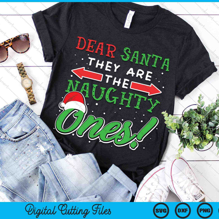 Dear Santa They Are Naughty Ones Christmas SVG PNG Digital Cutting Files