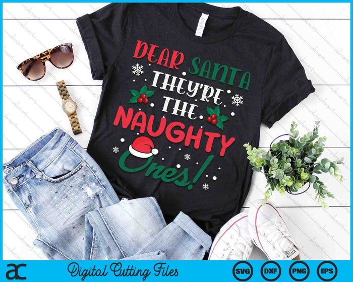 Dear Santa They're The Naughty Ones Christmas SVG PNG Digital Cutting Files