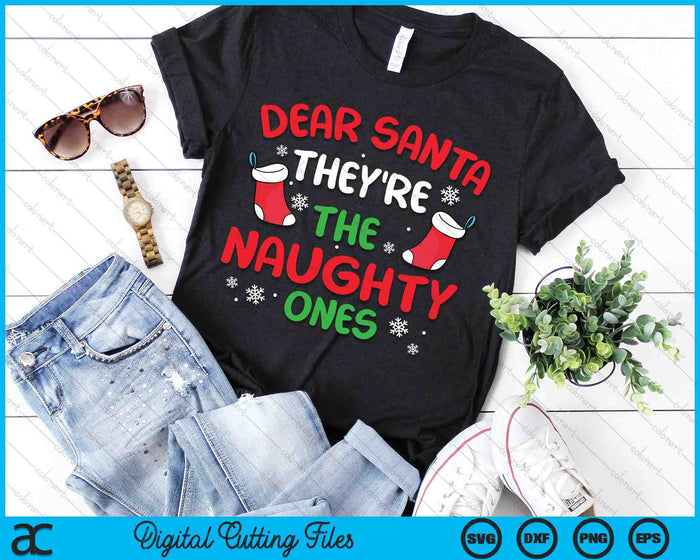 Dear Santa They're The Naughty Ones Christmas Day Xmas SVG PNG Digital Cutting Files