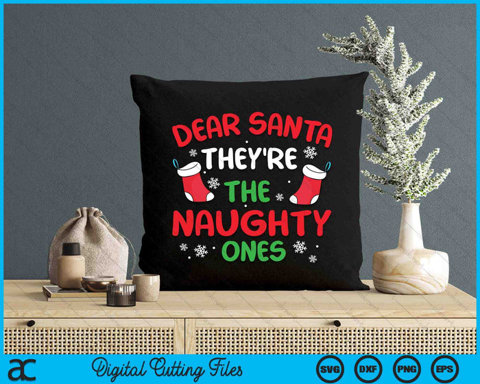 Dear Santa They're The Naughty Ones Christmas Day Xmas SVG PNG Digital Cutting Files