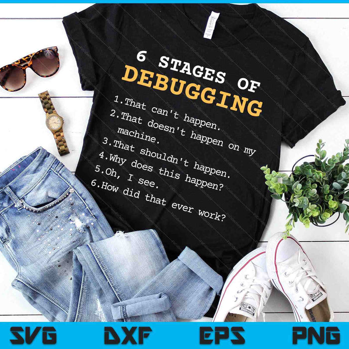 Debugging Stages Funny Coding Developer It Programmer SVG PNG Digital Printable Files
