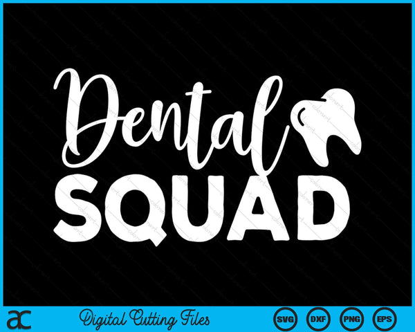 Dental Squad Cute Dentist Office and Hygienist Staff SVG PNG Digital Cutting Files