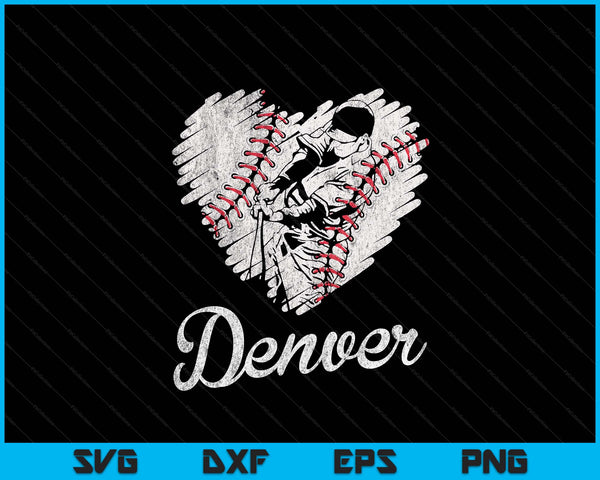 Denver Baseball Heart Distressed Vintage Baseball Fans SVG PNG Digital Printable Files