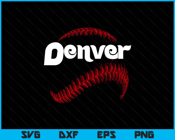 Denver Baseball Lovers Vintage Baseball Lovers Fans SVG PNG Digital Printable Files
