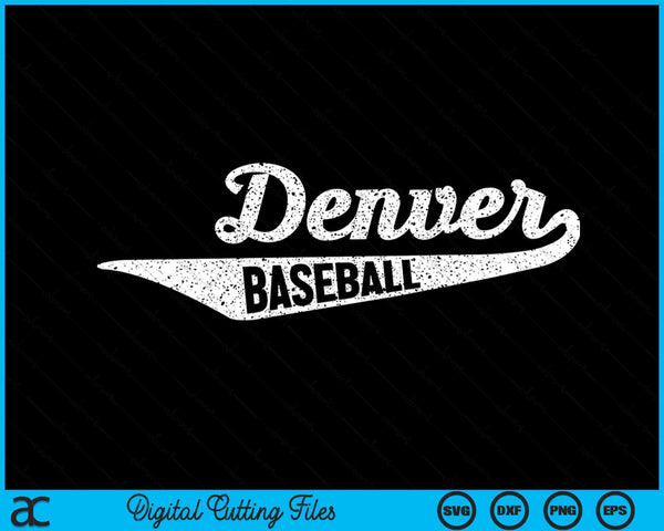 Denver Baseball Script Vintage Distressed SVG PNG Digital Cutting Files