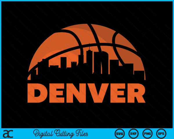 Denver City Skyline Denver Basketball SVG PNG Digital Cutting Files