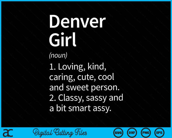 Denver girl co Colorado city home roots SVG cut file