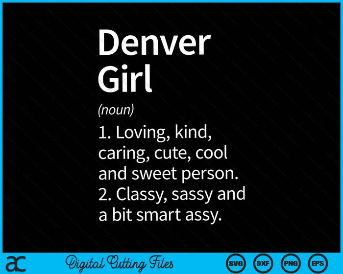 Denver Girl CO Colorado Funny City Home Roots SVG PNG Snijden afdrukbare bestanden