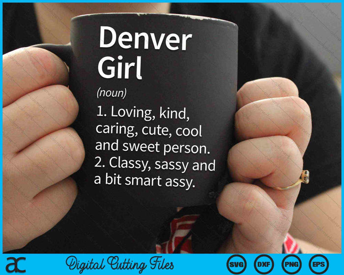 Denver Girl CO Colorado Funny City Home Roots SVG PNG Snijden afdrukbare bestanden