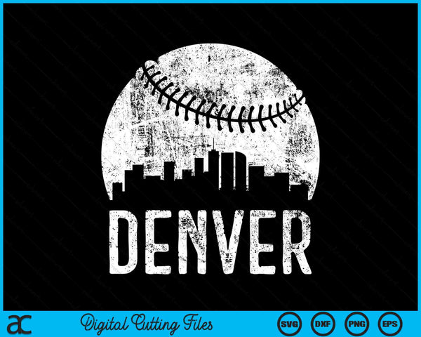 Denver Skyline Vintage Denver Baseball SVG PNG Digital Cutting Files