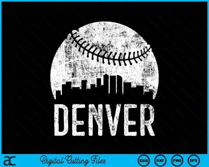 Denver Skyline Vintage Denver Baseball SVG PNG Digital Cutting Files