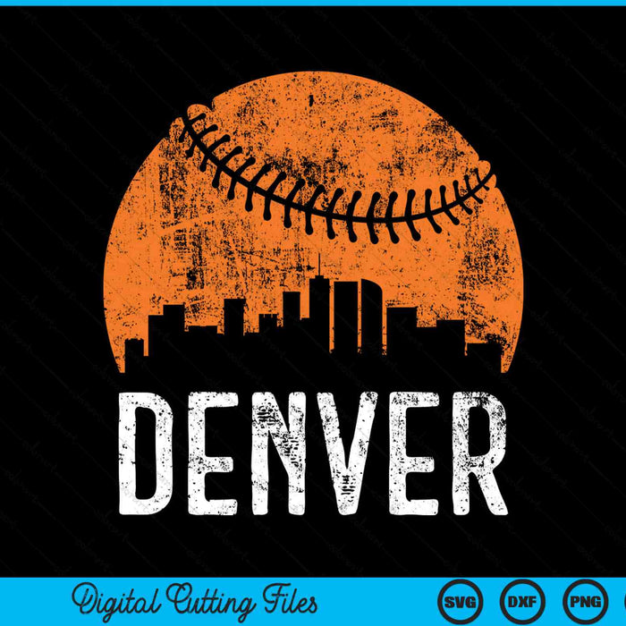 Denver Skyline Denver Baseball SVG PNG Printable Cutting Files