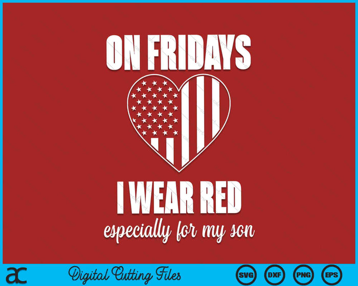 Deployed Son Design For Mom Red Friday Military SVG PNG Digital Cutting Files