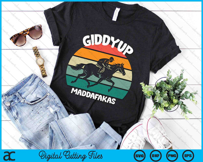 Derby Race Horse Funny Design- Giddy Up Madafakas SVG PNG Digital Printable Files