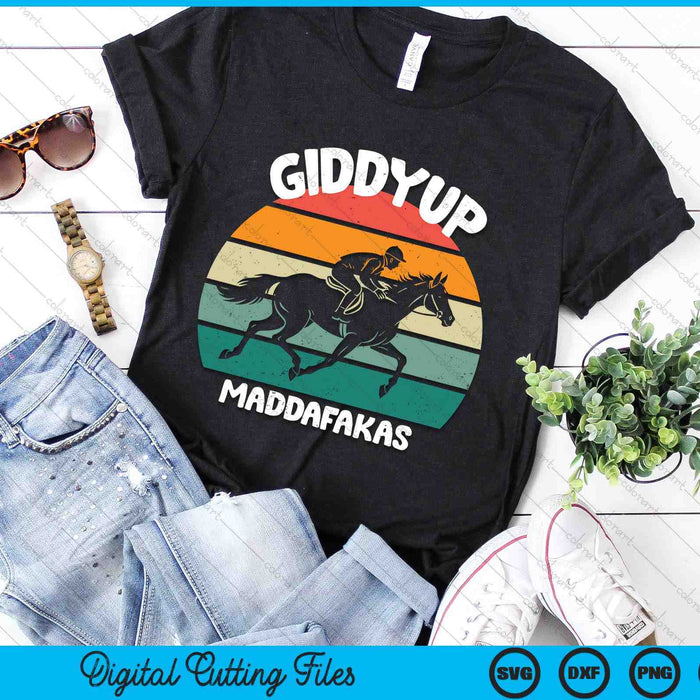 Derby Race Horse Funny Design- Giddy Up Madafakas SVG PNG Digital Printable Files