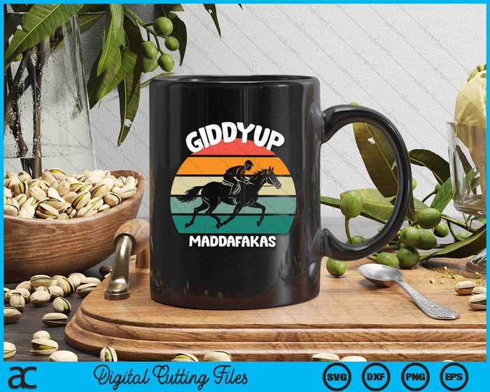 Derby Race Horse Funny Design- Giddy Up Madafakas SVG PNG Digital Printable Files
