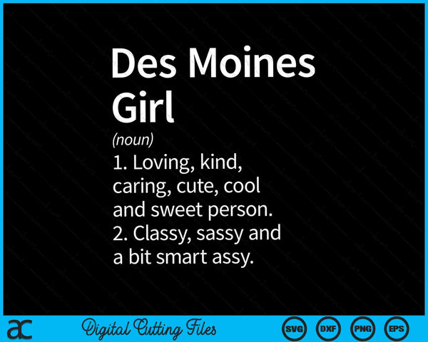 Des moines girl ia Iowa home roots SVG cut file