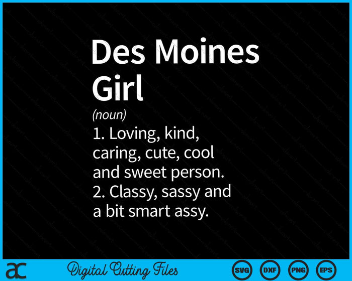 Des Moines Girl IA Iowa Home Roots SVG PNG Archivos de corte digital