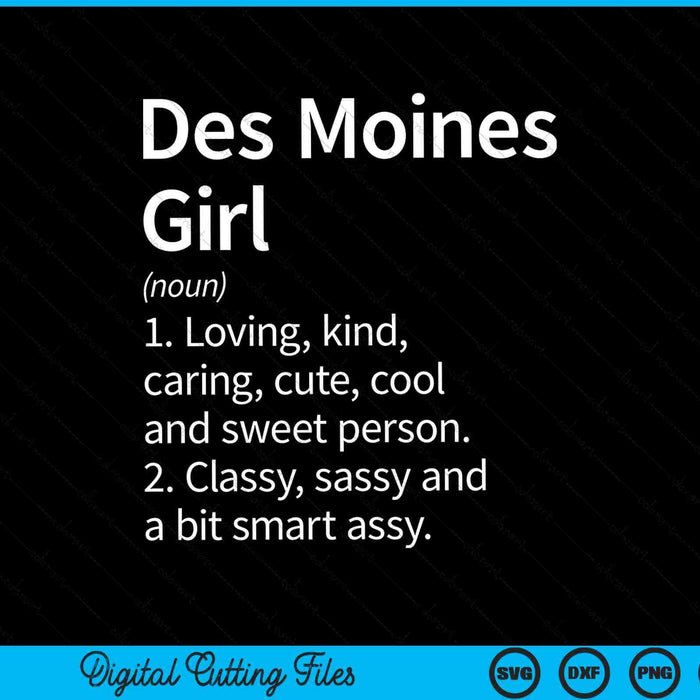 Des moines girl ia Iowa home roots SVG PNG cut file for Cricut