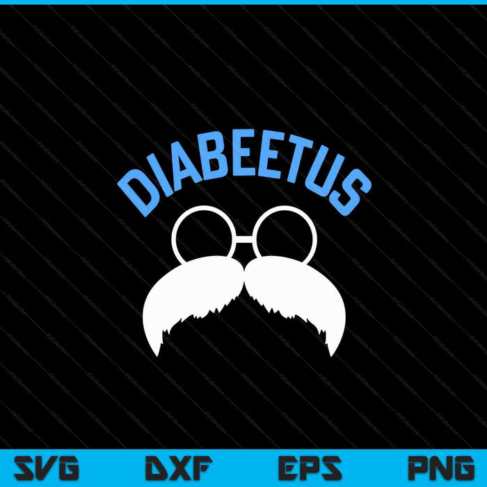Diabeetus in blue letters above a white mustache and glasses, funny diabetes SVG