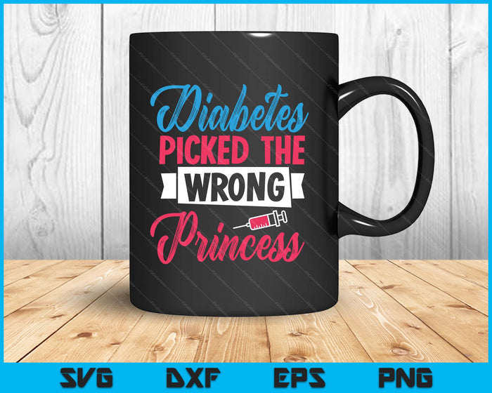 Diabetes Picked The Wrong Princess, Insulin Type 1 Diabetes SVG PNG Digital Printable Files
