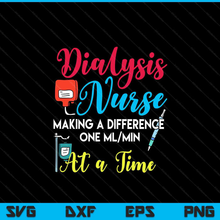 Dialysis nurse making a difference humor nephrology nurse SVG cut file