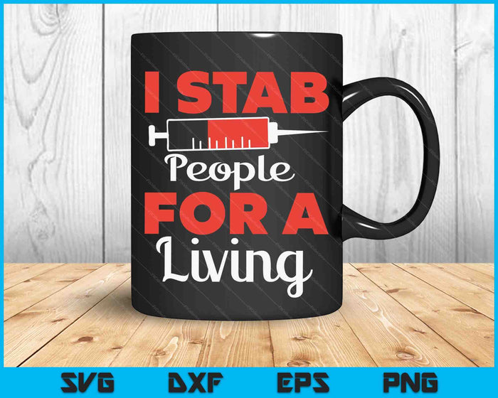 Dialysis Tech I Stab People For A Living Dialysis Technician SVG PNG Digital Printable Files