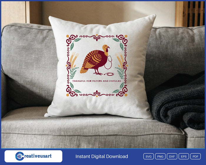 Thankful For Filters And Fistulas with a naturalist turkey and stethoscope SVG design on a white throw pillow