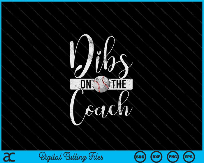 Dibs en el entrenador de béisbol SVG PNG cortando archivos imprimibles