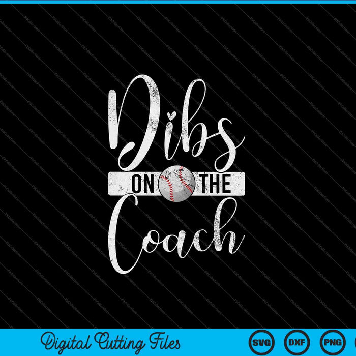 Dibs en el entrenador de béisbol SVG PNG cortando archivos imprimibles