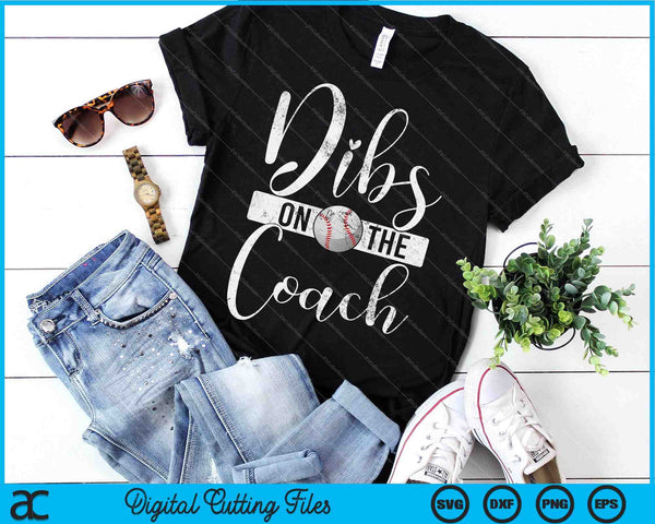 Dibs en el entrenador de béisbol SVG PNG cortando archivos imprimibles - on a t-shirt