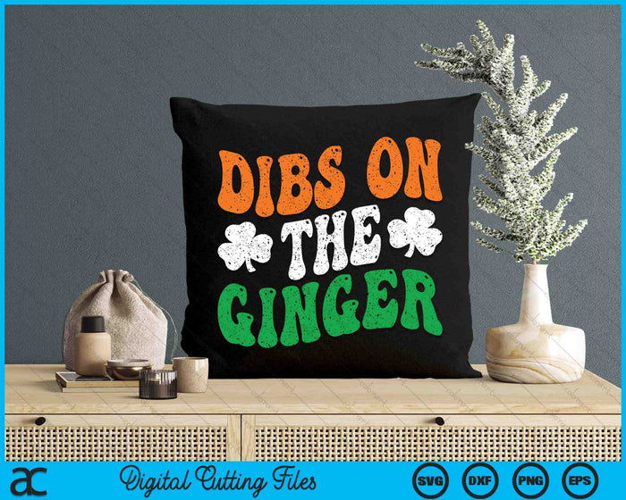 Dibs On The Ginger Retro Irish Flag Funny St Patricks Day SVG PNG Digital Printable Files