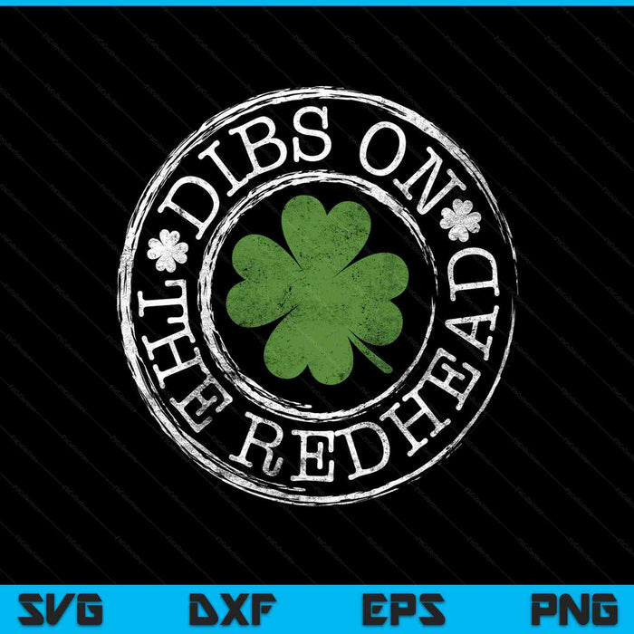 Dibs on the redhead clovers stamp St Patrick's Day SVG cut file